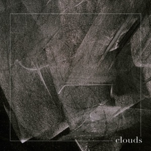 Clouds - Single