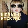 Kids Will Rock You - Rock Kids