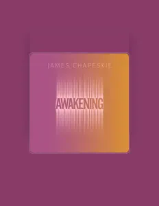 James Chapeskieを聴いたり、ミュージックビデオを鑑賞したり、経歴やツアー日程などを確認したりしましょう！