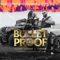 Bulletproof - Single - Pavvan, Baljeet Sandhu & Rokitbeats