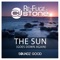 The Sun - Goes Down Again - Re-Fuge & CJ Stone lyrics