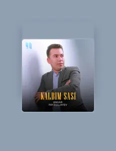 Ouve Anvar Fayzullayev, vê vídeos de música, lê a biografia, vê as datas da digressão e muito mais!