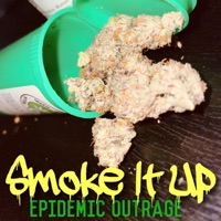 Smoke It Up - Single - Epidemic Outrage