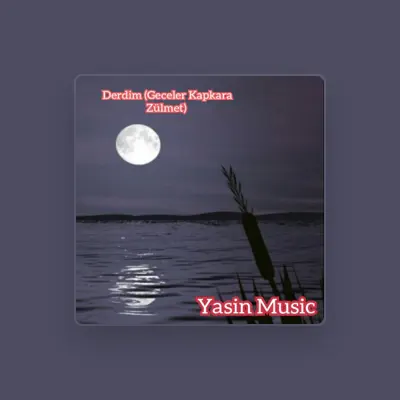 Listen to Yasin Music, watch music videos, read bio, see tour dates & more!