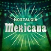 Nostalgia Mexicana, 2019