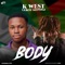 Body (feat. Leroy Mendez) - K West OMG lyrics