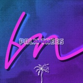 Blake and Miles - Palm Trees
