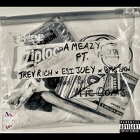 Ziplock Bag (feat. Trev Rich & Esi Juey) - Single - A Meazy