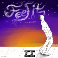 Feel It (feat. Mick Jenkins) - Single