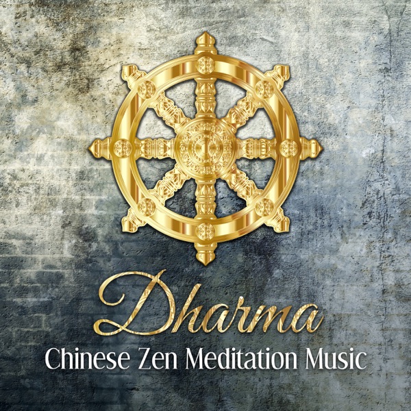 Dharma: Chinese Zen Meditation Music, Asian Relaxation Melodies, Buddha Contemplation