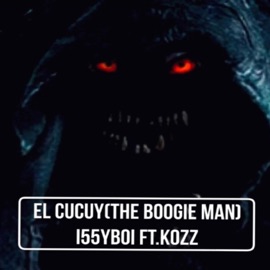 El Cucuy (feat. Kozz) IzzyBoi