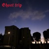 Ghost Trip - Single