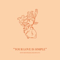 Your Love Is Simple - Single - Jonny Henninger & Melody Lynn