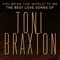 You Mean the World to Me: The Best Love Songs of Toni Braxton