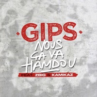 Nous ça va hamdou (feat. Zbig & Kamikaz) - Single - Gips