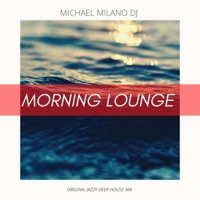 Morning Lounge - Single - Michael Milano Dj