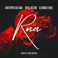 Roses - Single - Gregg Jackson, Christopher Williams & Alexander O'Neal