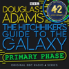 Hitchhiker's Guide To The Galaxy, The Primary Phase Special - Douglas Adams