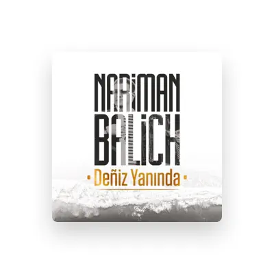 Listen to Nariman Balich, watch music videos, read bio, see tour dates & more!