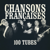 Chansons françaises (100 tubes) [Remasterisées] - Verschiedene Interpret:innen