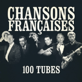 Chansons françaises (100 tubes) [Remasterisées]