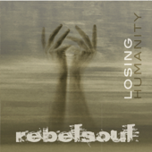 Losing Humanity - rebelsoul