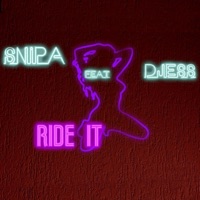 Ride IT (feat. Djess) - Single - Snipa