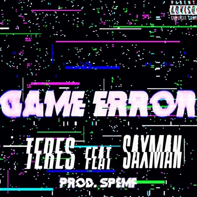 Game error (feat. SaxMan & spemf) - Single