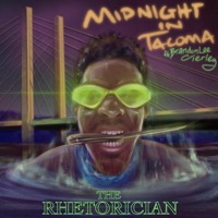 Midnight in Tacoma (feat. BrandonLee Cierley) - Single - The Rhetorician