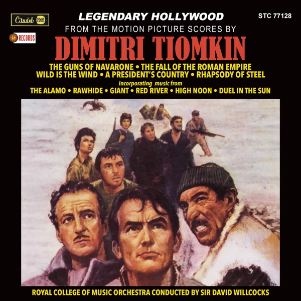 Legendary Hollywood from the Motion Pictures Scores of Dimitri Tiomkin