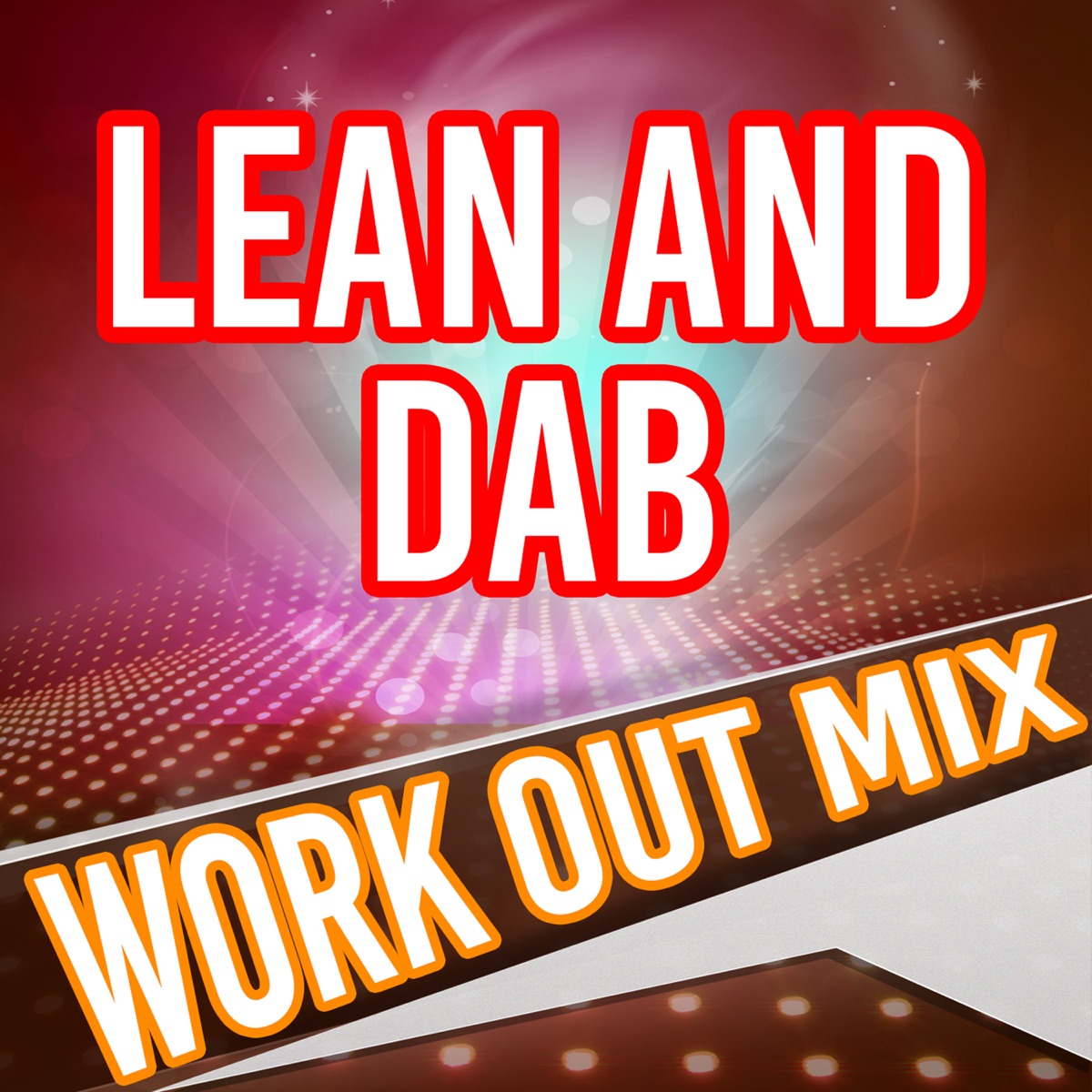Lean and Dab (Workout Mix) - Single by The Dynamic Workout Remix on Apple  Music