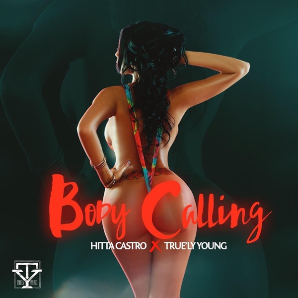 Body Calling (feat. True'ly Young)