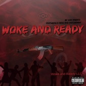 Woke and Ready (feat. E Ness & Dutchieman) artwork