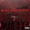 Woke and Ready (feat. E Ness & Dutchieman) artwork