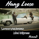Landon McNamara, Leilani Wolfgramm & Nomad - Hang Loose