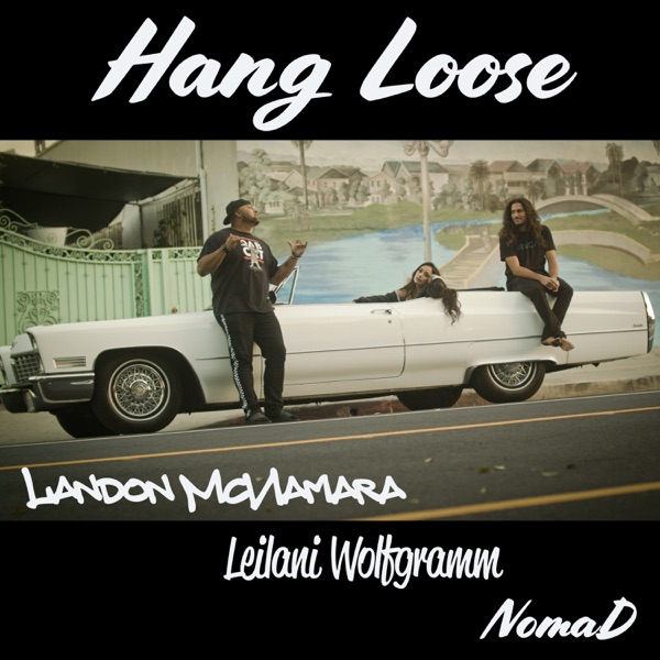 Hang Loose - Single - Landon McNamara, Leilani Wolfgramm & Nomad