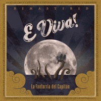 E Viva! (Edición Remasterizada) - La Fanfarria del Capitán