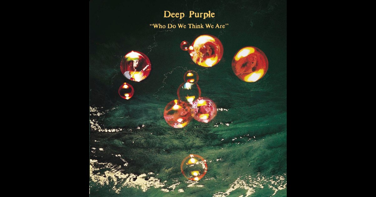 Who Do We Think We Are? - Deep Purple