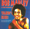 Talkin' Blues - Bob Marley & The Wailers