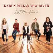 The God I Serve - Karen Peck & New River