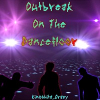 Outbreak on the Dancefloor - Single - Kinoshita Crazy