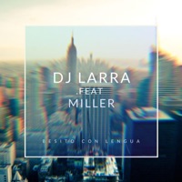 Besito Con Lengua (feat. Miller Amenaza) - Single - Dj Larra