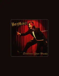 聆聽 Hey Mike!、觀看音樂影片、閱讀小傳、查看巡演日期等！