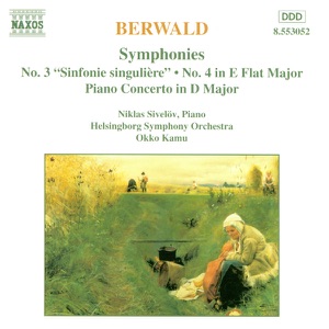 Berwald: Symphonies Nos. 3 and 4 / Piano Concerto