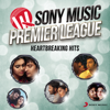 Sony Music Premier League: Heartbreaking Hits - Various Artists