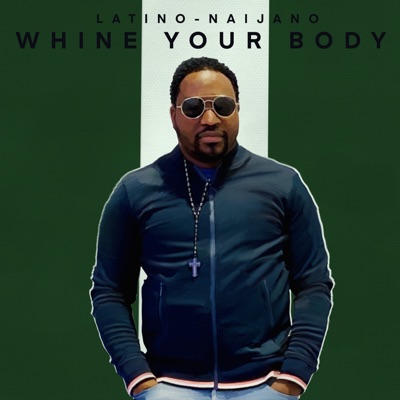 Whine Your Body - Single