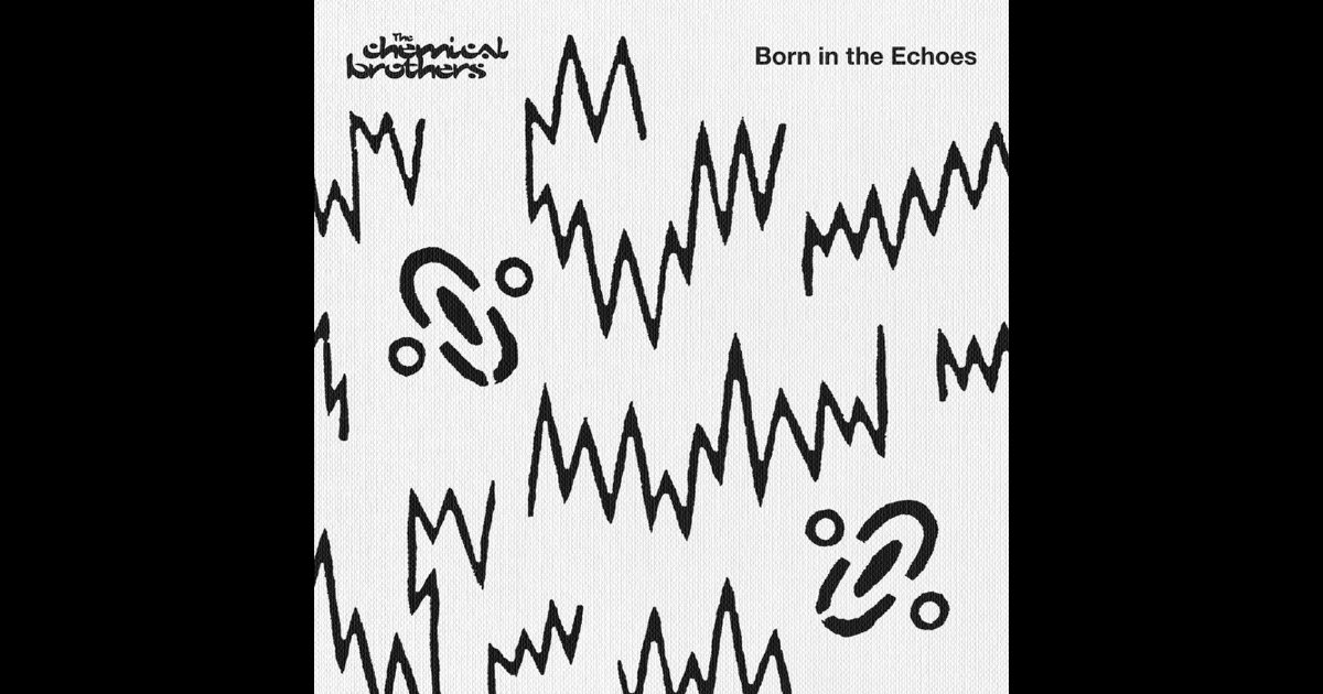 CHEMICAL BROTHERS / BORN IN THE ECHOES (輸入盤