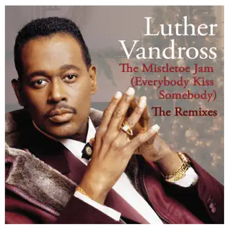 The Mistletoe Jam (Everybody Kiss Somebody) [D-Man Club Mix] by Luther Vandross song reviws