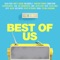 Best of Us - WIER, Alexa Feser, Annett Louisan, Bibi Bourelly, Christina Stürmer, Conor Byrne, Glasperlenspiel, ILIRA, Joel Brandenstein, JORIS, Justin Jesso, KAYEF, Kelvin Jones, LOTTE, Milow, Nico Santos, Philipp Dittberner, Sasha & Stefanie Heinzmann lyrics