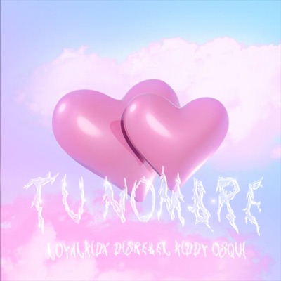 Tu Nombre (feat. DisRebel, Kiddy & Osqui) - Single